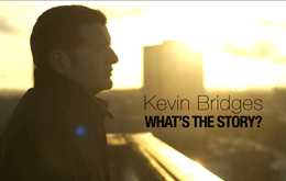 Kevin Bridges: What’s the Story?